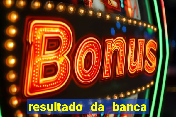 resultado da banca caminho da sorte de hoje